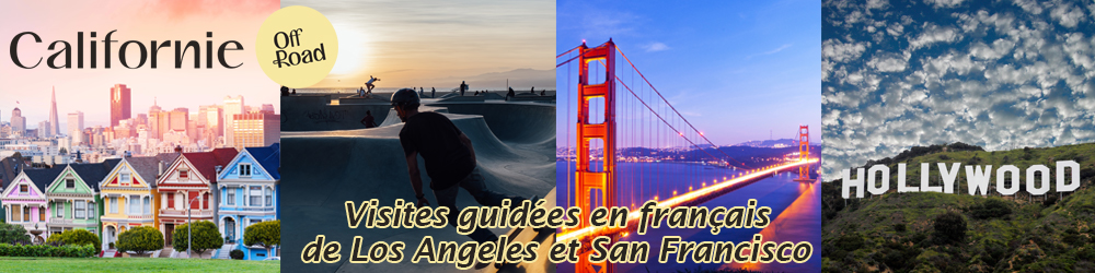Visites guidées en français à Los Angeles et San Francisco